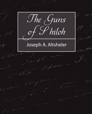 Kniha Guns of Shiloh Joseph A. Altsheler