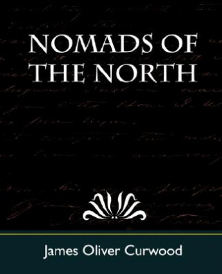 Książka Nomads of the North James Oliver Curwood