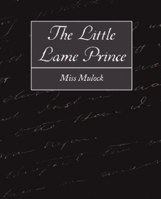 Carte Little Lame Prince Miss Mulock--Pseudonym of Maria Dinah Cr