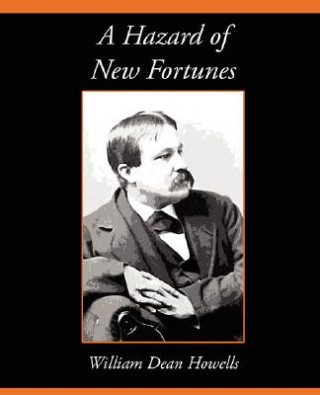 Kniha Hazard of New Fortunes William Dean Howells