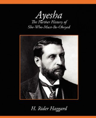 Książka Ayesha the Further History of She-Who-Must-Be-Obeyed H. Rider Haggard