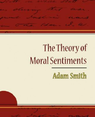 Könyv Theory of Moral Sentiments - Adam Smith Adam Smith