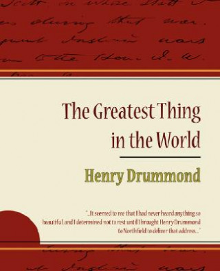 Kniha Greatest Thing in the World - Henry Drummond Henry Drummond