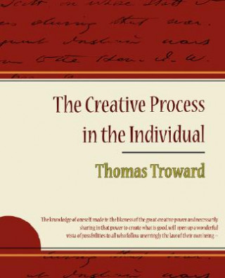 Könyv Creative Process in the Individual - Thomas Troward Thomas Troward