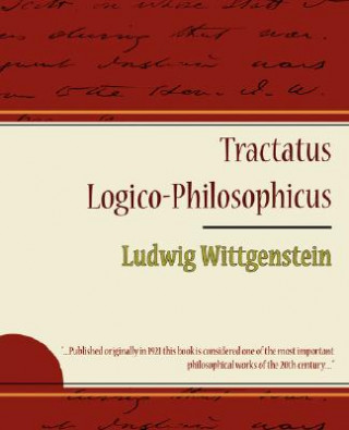 Book Tractatus Logico-Philosophicus - Ludwig Wittgenstein Ludwig Wittgenstein