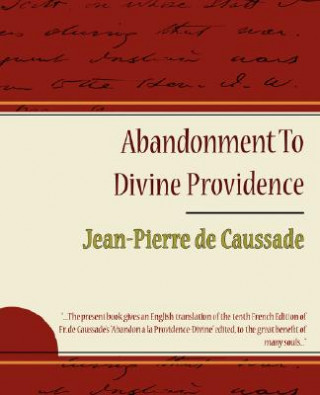 Kniha Abandonment to Divine Providence - Jean-Pierre de Caussade Jean-Pierre De Caussade