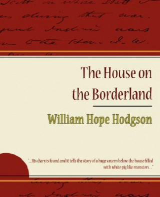 Knjiga House on the Borderland William Hope Hodgson