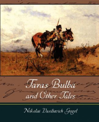 Könyv Taras Bulba and Other Tales Nikolai Vasilievich Gogol