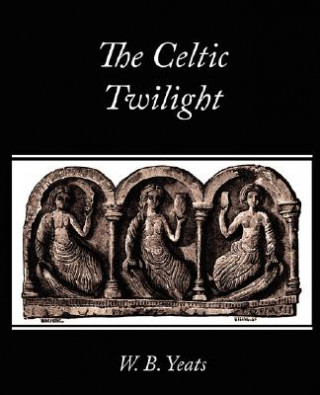 Carte Celtic Twilight W B Yeats