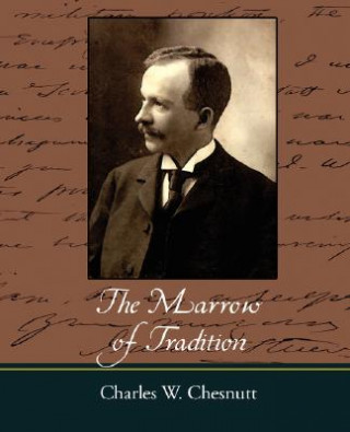 Book Marrow of Tradition Charles W Chesnutt