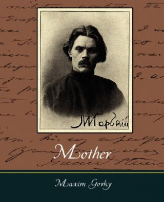 Kniha Mother - Maxim Gorky Maxim Gorky