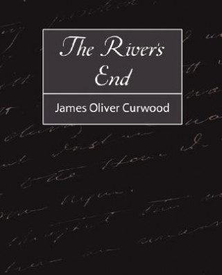 Książka River's End James Oliver Curwood