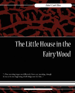 Kniha Little House in the Fairy Wood Ethel Cook Eliot