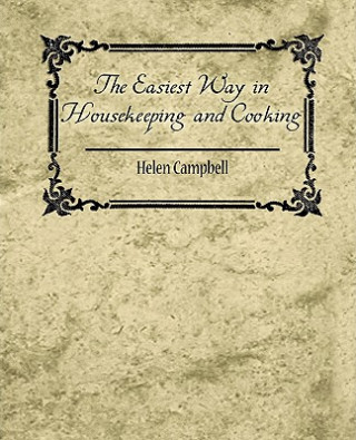 Book Easiest Way in Housekeeping and Cooking Helen Campbell