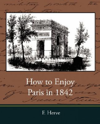 Carte How to Enjoy Paris in 1842 F Herve