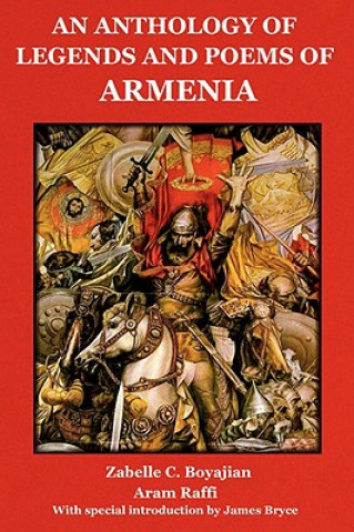 Kniha Anthology of Legends and Poems of Armenia Aram Raffi