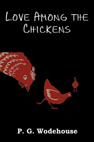 Buch Love Among the Chickens P G Wodehouse