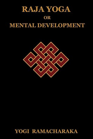Carte Raja Yoga or Mental Development Yogi Ramacharaka