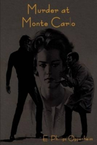 Knjiga Murder at Monte Carlo E Phillips Oppenheim
