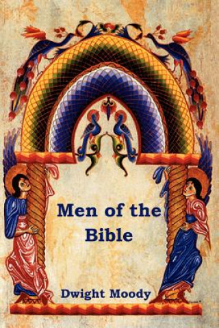 Könyv Men of the Bible Dwight Moody