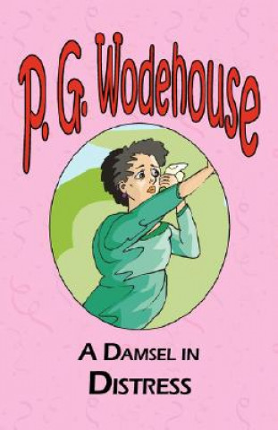 Kniha Damsel in Distress P G Wodehouse