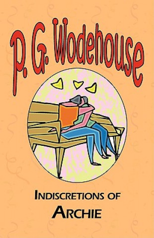 Buch Indiscretions of Archie P G Wodehouse