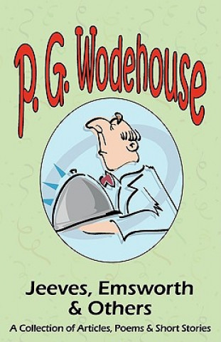 Könyv Jeeves, Emsworth & Others P G Wodehouse