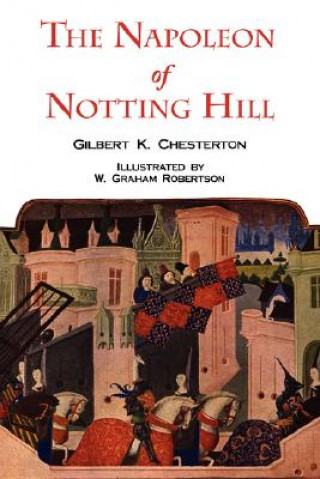 Kniha Napoleon of Notting Hill with Original Illustrations from the First Edition G K Chesterton