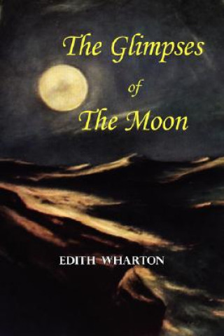 Libro Glimpses of the Moon - A Tale by Edith Wharton Edith Wharton