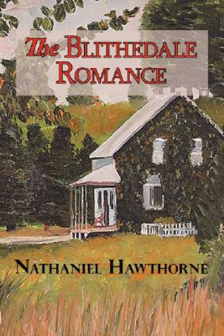 Kniha Blithedale Romance Nathaniel Hawthorne