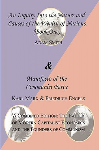Книга Wealth of Nations (Book One) and the Manifesto of the Communist Party. a Combined Edition Friedrich Engels