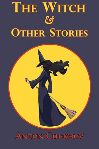 Carte Witch & Other Stories Anton Pavlovich Chekhov