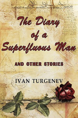 Kniha Diary of a Superfluous Man and Other Stories Ivan Sergeevich Turgenev