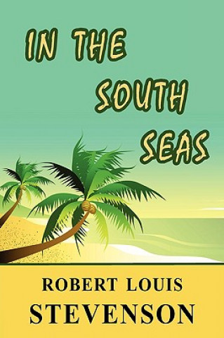 Knjiga In the South Seas Robert Louis Stevenson