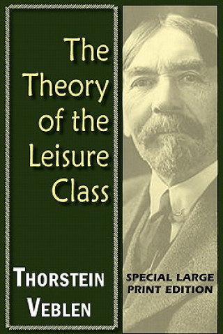 Book Theory of the Leisure Class Thorstein Veblen