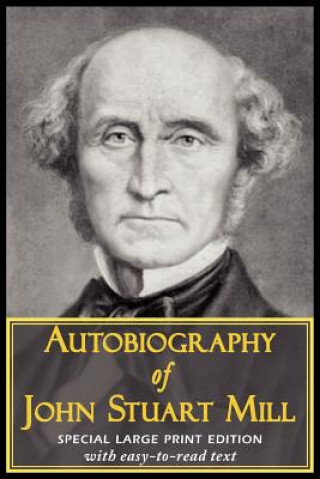 Carte Autobiography of John Stuart Mill John Stuart Mill