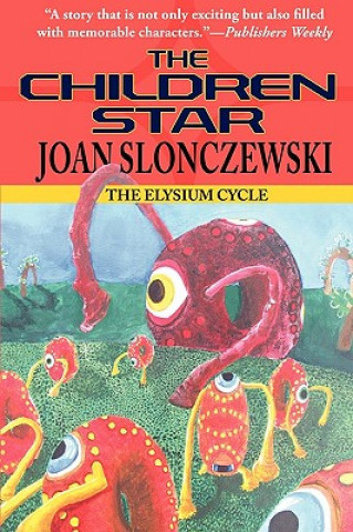 Kniha Children Star - An Elysium Cycle Novel Joan Slonczewski