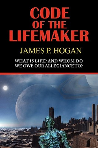Kniha Code of the Lifemaker James P Hogan