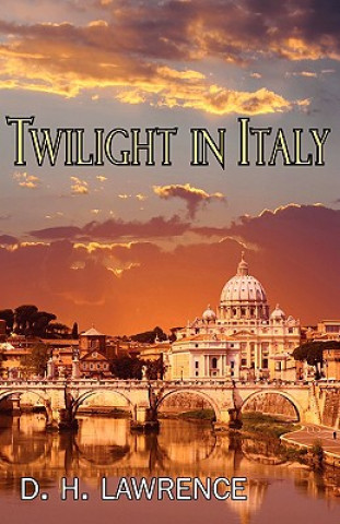 Könyv Twilight in Italy D H Lawrence