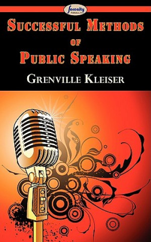 Könyv Successful Methods of Public Speaking Grenville Kleiser