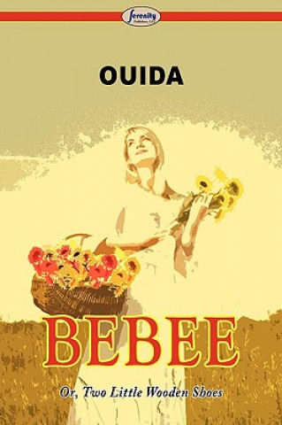 Book Bebee Or, Two Little Wooden Shoes Ouida