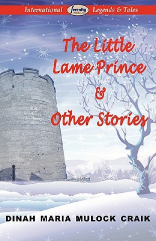 Könyv Little Lame Prince & Other Stories Dinah Maria Mulock Craik