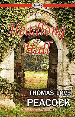 Kniha Headlong Hall Thomas Love Peacock