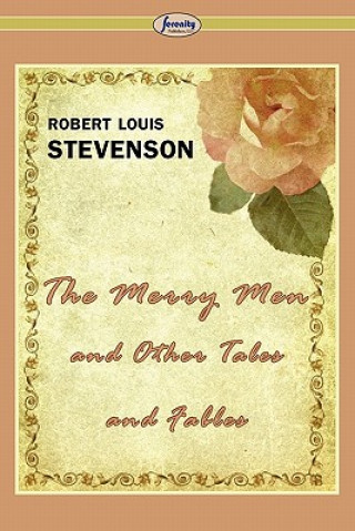 Knjiga Merry Men and Other Tales and Fables Robert Louis Stevenson