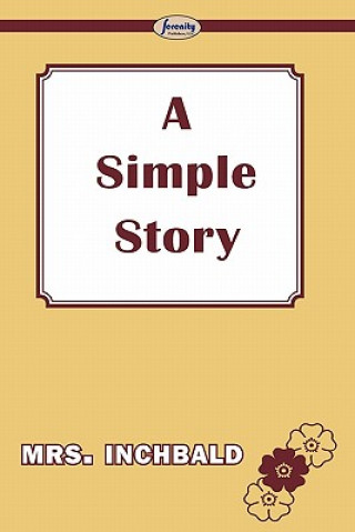 Könyv Simple Story Mrs Inchbald