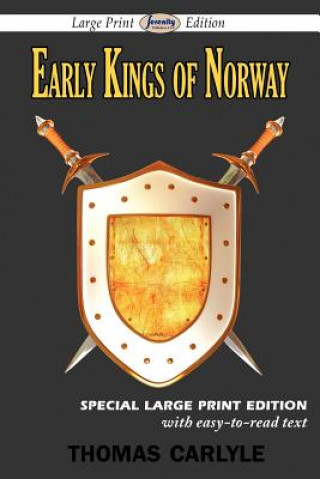 Könyv Early Kings of Norway (Large Print Edition) Thomas Carlyle