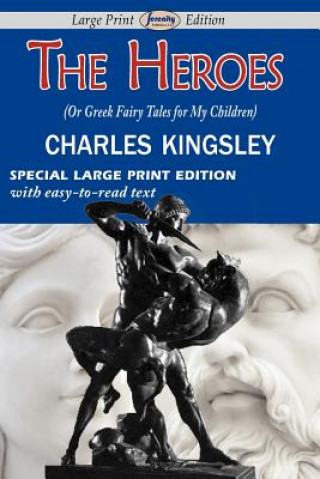 Książka Heroes (or Greek Fairy Tales for My Children) Charles Kingsley