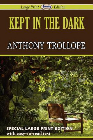 Carte Kept in the Dark (Large Print Edition) Trollope