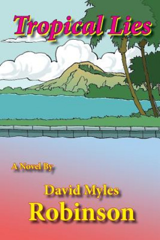 Kniha Tropical Lies David Myles Robinson