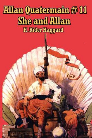 Kniha She and Allan Sir H Rider Haggard